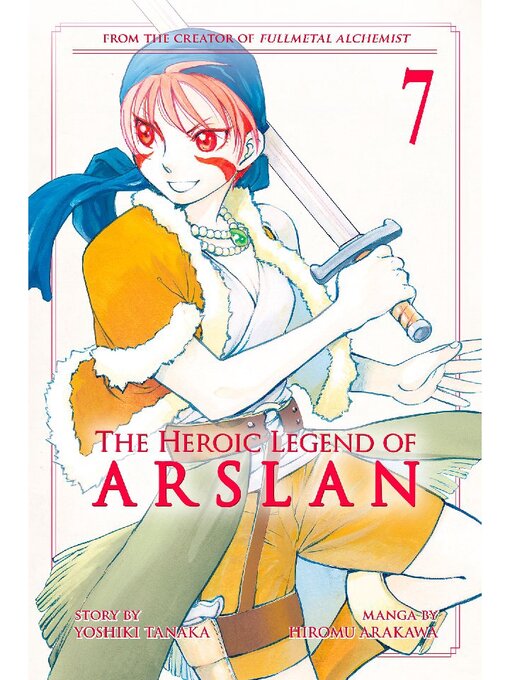 Title details for The Heroic Legend of Arslan, Volume 7 by Yoshiki Tanaka - Available